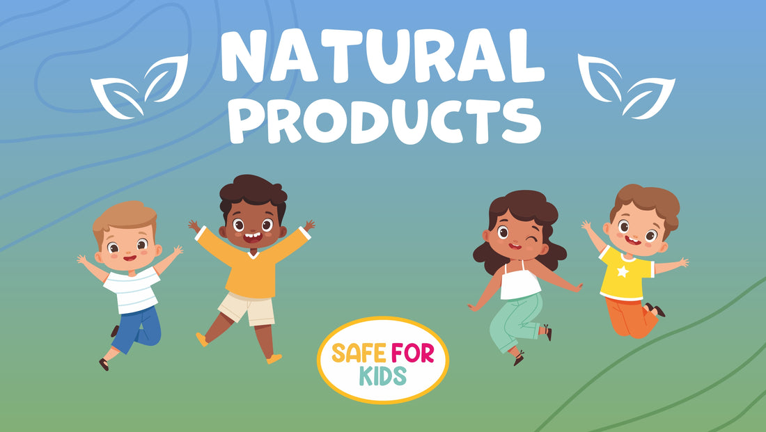Six Natural Products for Kids